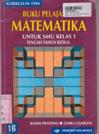 Image of Buku Pelajaran Matematika [Jilid 1b]:  untuk SMU  Kls. I - Kur. th. 1994