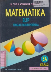 Image of Matematika [Jilid 3a]: untuk SLTP Kls. III [Tengah Tahun Pertama - Kur. 1994]