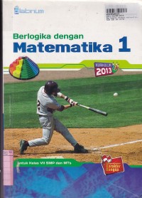 Image of Berlogika dengan Matematika [Jilid 1]: untuk SMP & MTs Kls VII