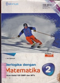 Image of Berlogika dengan Matematika [Jilid 2]: untuk SMP & MTs Kls. VIII
