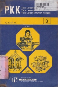 Image of PKK [Jilid 3]: Tata Laksana Pakaian, Makanan, Rumah Tangga untuk Kls. III SMP