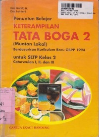 Image of Penuntun Belajar Keterampilan Tata Boga [Jilid 2]: untuk SLTP Kls. II Cawu 1, 2 & 3 [Kur. GBPP th. 1994]