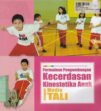Image of Seri Olahraga & Kesehatah untuk Pelajar: Permainan Pengembangan Kinestetika Anak dengan Media Anak