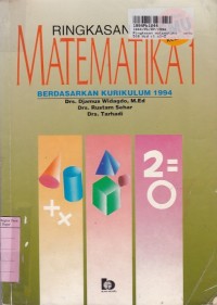 Image of Ringkasan Matematika [Jilid 1]: untuk SMU Kls. I - Kur. th. 1994