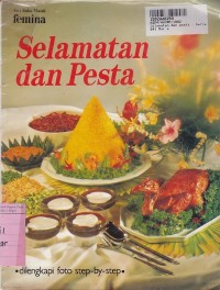 Image of Seri Buku Masak Femina: Selamatan dan Pesta=Berisi 64 Resep Manca Negara