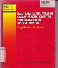 Image of Ilmu Tata Usaha Terapan dalam Praktik Kegiatan Penyelenggaraan Kesekretariatan: untuk SMEA Kls. III