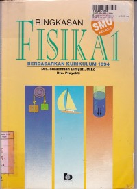 Image of Ringkasan Fisika [Jilid 1]: untuk SMU Kls. I - Kur. th. 1994