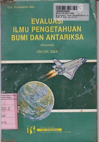 Image of Evaluasi Ilmu Pengetahuan Bumi & Antariksa [Jilid 3]: untuk SMA Kls. III IPA & SMTA yang Sederajat