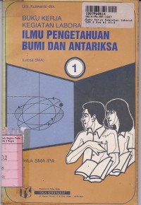 Image of Buku Kerja Kegiatan Laoratorium Ilmu Pengetahuan Bumi & Antariksa [Jilid 1]: untuk SMA Kls. II IPA