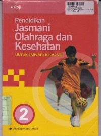 Image of Pendidikan Jasmani Olahraga & Kesehatan [Jilid 2]: untuk SMP/MTs Kls. VIII