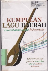 Image of Kumpulan Lagu Daerah Persembahan untuk Indonesiaku