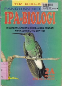 Image of Panduan Belajar IPA - Biologi [Jilid 2a]: untuk SLTP Kls. II [Kur. SLTP/GBPP th. 1994]