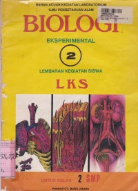 Image of Bahan Acuan Kegiatan Laboratorium IPA: Biologi Eksperimental LKS untuk SMP Kls. II