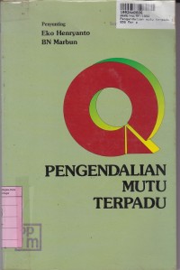 Image of Seri Manajemen[No. 110]: Pengendalian Mutu Terpadu [TQC]: Analogi Tentang Asal Usul, Penerapan...