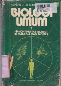 Image of Biologi Umum [Jilid 3]: Kontinuitas Biosfer & Manusia dan Biosfer