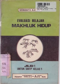 Image of Evaluasi Belajar Makhluk Hidup Beserta Kunci [Jilid 1]: untuk SMTP Kls. I