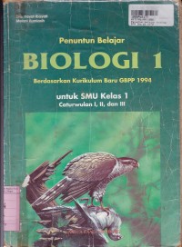 Image of Penuntun Belajar Biologi [Jilid 1 ]: untuk SMU Kls. I Cawu 1, 2 & 3 [Kur./GBPP th. 1994]
