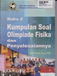 Image of Buku Seri Pelatihan Olimpiade Fisika Internasional [Jilid 2]: Kumpulan Soal Olimpiade Fisika...
