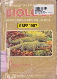 Image of Penuntun Pelajaran Biologi [Jilid 1] : untuk SMA Kls. I Sem. 1 & 2 [Prog. Inti Kur.  th. 1984 GBPP th. 1987]
