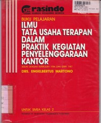 Image of Buku Pelajaran Ilmu Tata Usaha Terapan Dalam Praktik Kegiatan Penyelenggaraan Kantor: untuk SMEA Kls. II