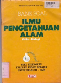 Image of Bank Soal IPA: Fisika - Biologi untuk  SMP Kls. III [Buku Pelengkap Evaluasi Proses Belajar]