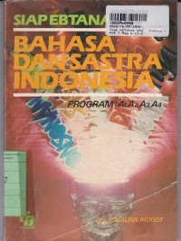 Image of Siap Ebtanas Bahasa dan Sastra Indonesia SMA: Program: A1, A2, A3, A4