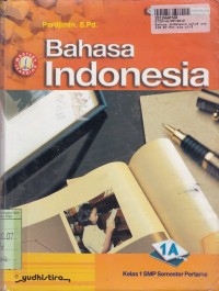 Image of Bahasa Indonesia [Jilid 1a]: Untuk SMP Kls. 1 Sem. 1