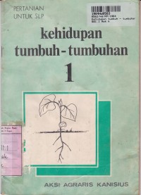 Image of Seri Pertanian [Jilid 1]: Kehidupan Tumbuh-tumbuhan untuk SLP