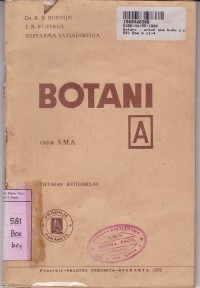Image of Botani: Untuk SMA & Sekolah-sekolah Jang Sederadat [Buku A] Physiologi s/d Kebakaan