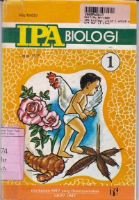 Image of IPA Biologi [Jilid 1]: untuk SMP Kls. I Sem. 1 & 2
