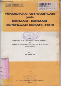 Image of Seri Industri: Pendidikan Ketrampilan Jenis Barang-barang Keperluan Sehari Hari: untuk SLTA & Guru