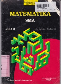 Image of Matematika SMA  [Jilid 3]: untuk Sem. 5 & 6 [Kur. 1984 GBPP 1987]