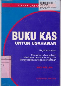 Image of Dasar-dasar Bisnis: Buku Kas untuk Usahawan=Business Cash Books Made Easy