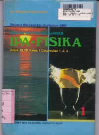 Image of Uraian Materi Pelajaran IPA - FISIKA [Jld 1]: untuk SLTP Kls. VII Cawu 1, 2, 3 [Kur. th. 1994]