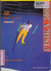 Image of Fisika 2000 [Jld 1b]: untuk SMU Kls. X Sem. 2 [Kur. th. 1994 GBPP th. 1999]