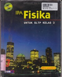 Image of IPA Fisika [Jilid 3]: untuk SLTP Kls. IX [Kur. th. 1994/GBPP th. 1999]