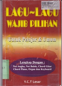 Image of Lagu-lagu Wajib Pilihan untuk Pelajar & Umum Lengkap dengan Not Angka, Not Balok Chord Gitar, Chord Piano, Organ & Keyboard