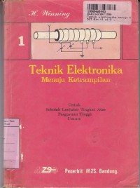 Image of Teknik Elektronika Menuju Ketrampilan: untuk Sekolah Lanjutan Tingkat Atas, Perguruan Tinggi, Umum