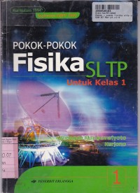 Image of Pokok-pokok Fisika SLTP [Jld 1]: untuk Kls. VII [Kur. 1994 GBPP th. 1999]