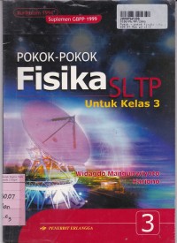 Image of Pokok-pokok Fisika SLTP [Jld 3]: untuk SMP Kls. IX [Kur. th. 1994 GBPP th. 1999]