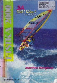 Image of Fisika 2000 [Jld 3a]: untuk SMU Kls. XII Cawu 1 [Kur. th. 1994 GBPP th. 1999]