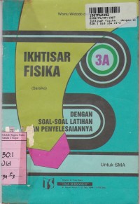 Image of Ikhtisar Fisika dengan Soal-soal Latihan & Penyelesaiannya [Jld 3a]: untuk SMA Kls. III Sem. 5