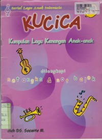 Image of Serial Lagu Anak Inonesia: Kucica [Kumpulan Lagu Kenangan Anak-anak + Not Angka & Not Balok]