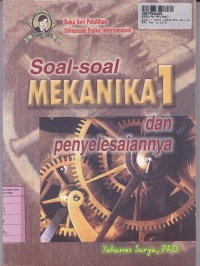 Image of Buku Seri Pelatihan & Olimpiade Fisika Internasional: Soal-soal Mekanika & Penyelesaiannya [Jld 1]
