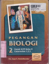 Image of Pegangan Biologi [Jid 2]: untuk SLTP Kls. II Cawu 1, 2, 3 [Kur./GBPP th. 1994]