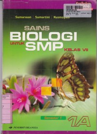 Image of Sains Bilologi [Jilid 1a]: untuk SMP Kls VII Sem. 1 [Kur. th. 2004]