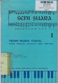 Image of Seni Suara [Jld 1]: Teori Musik Vokal untuk Sekolah Lanjutan Umum Pertama