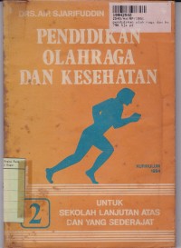 Image of Pendidikan Olahraga & Kesehatan [Jilid 2]: untuk SLA & yang Sederajat [Kur. th. 1984]