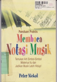 Image of Panduan Praktis Membaca Notasi Musik: Temukan Arti Simbol-simbol MIsterius itu & Jadikan Musik Lebih Hidup !