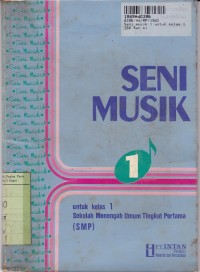 Image of Seni Musik [Jilid 1]: untuk Sekolah Menengah Umum Tingkat Pertama Kls. I